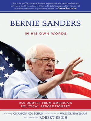 cover image of Bernie Sanders: In His Own Words: 250 Quotes from America's Political Revolutionary